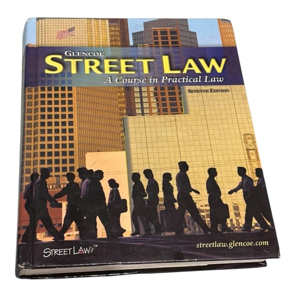 Street Law A Course in Practical Law 7th Edition Hardcover Glencoe McGraw Hill L